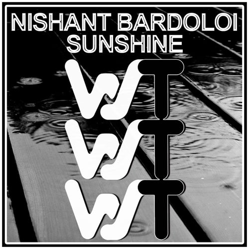 Nishant Bardoloi - Sunshine [WST194]